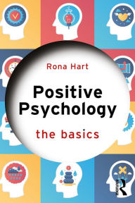 Title: Positive Psychology: The Basics, Author: Rona Hart