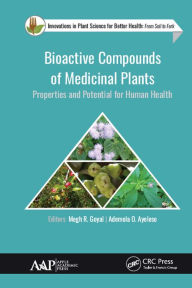 Title: Bioactive Compounds of Medicinal Plants: Properties and Potential for Human Health, Author: Megh R. Goyal