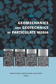 Title: Geomechanics and Geotechnics of Particulate Media: Proceedings of the International Symposium on Geomechanics and Geotechnics of Particulate Media, Ube, Japan, 12-14 September 2006, Author: Masayuki Hyodo