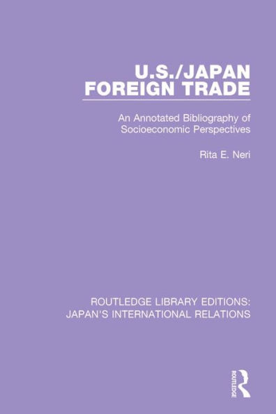 U.S./Japan Foreign Trade: An Annotated Bibliography of Socioeconomic Perspectives