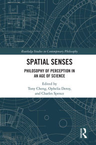 Title: Spatial Senses: Philosophy of Perception in an Age of Science, Author: Tony Cheng