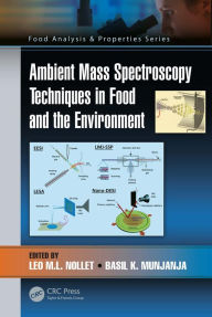 Title: Ambient Mass Spectroscopy Techniques in Food and the Environment, Author: Leo M.L. Nollet