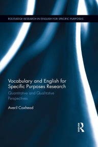 Title: Vocabulary and English for Specific Purposes Research: Quantitative and Qualitative Perspectives, Author: Averil Coxhead