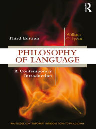 Title: Philosophy of Language: A Contemporary Introduction, Author: William G Lycan