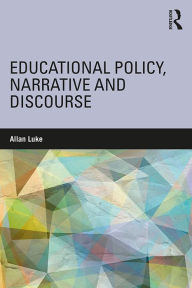 Title: Educational Policy, Narrative and Discourse, Author: Allan Luke
