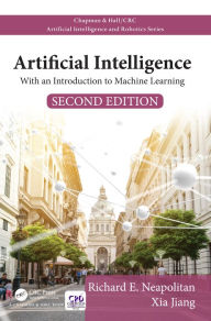 Title: Artificial Intelligence: With an Introduction to Machine Learning, Second Edition, Author: Richard E. Neapolitan