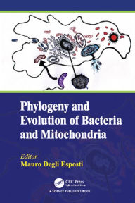 Title: Phylogeny and Evolution of Bacteria and Mitochondria, Author: Mauro Degli Esposti