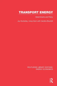 Title: Transport Energy: Determinants and Policy, Author: Joy Dunkerley