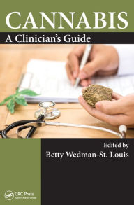 Title: Cannabis: A Clinician's Guide, Author: Betty Wedman-St.Louis