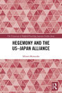 Hegemony and the US?Japan Alliance