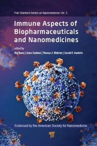 Title: Immune Aspects of Biopharmaceuticals and Nanomedicines, Author: Raj Bawa