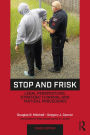 Stop and Frisk: Legal Perspectives, Strategic Thinking, and Tactical Procedures