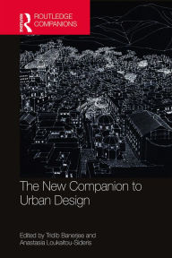 Title: The New Companion to Urban Design, Author: Tridib Banerjee