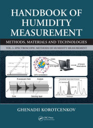 Title: Handbook of Humidity Measurement, Volume 1: Spectroscopic Methods of Humidity Measurement, Author: Ghenadii Korotcenkov