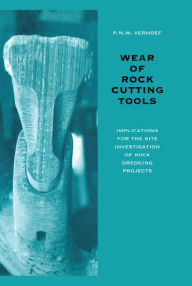 Title: Wear of Rock Cutting Tools: Implications for the Site Investigation of Rock Dredging Projects, Author: P.N.W. Verhoef
