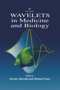 Title: Wavelets in Medicine and Biology, Author: Akram Aldroubi