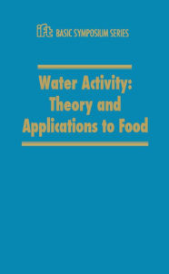 Title: Water Activity: Theory and Applications to Food, Author: Rockland