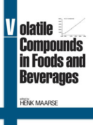 Title: Volatile Compounds in Foods and Beverages, Author: Henk Maarse