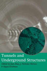 Title: Tunnels and Underground Structures: Proceedings Tunnels & Underground Structures, Singapore 2000, Author: Rahan Krishnan