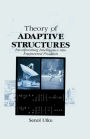 Theory of Adaptive Structures: Incorporating Intelligence into Engineered Products