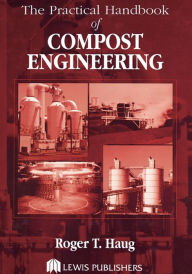 Title: The Practical Handbook of Compost Engineering, Author: RogerTim Haug