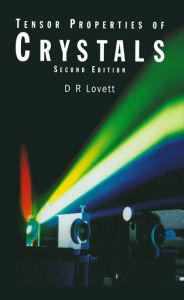 Title: Tensor Properties of Crystals, Author: D Lovett