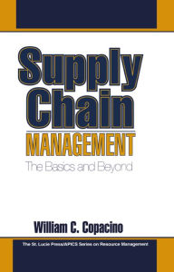 Title: Supply Chain Management: The Basics and Beyond, Author: William C. Copacino