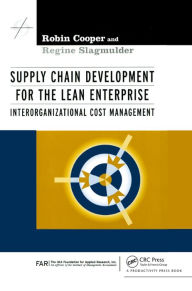 Title: Supply Chain Development for the Lean Enterprise: Interorganizational Cost Management, Author: Robin Cooper