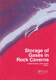 Title: Storage of Gases in Rock Caverns: Proceedings of the International Conference on Storage of Gases in Rock Caverns/Trondheim/26-28 June 1989, Author: B. Nilsen