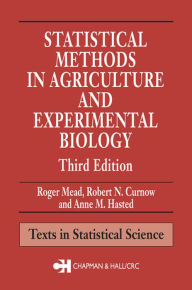 Title: Statistical Methods in Agriculture and Experimental Biology, Author: Roger Mead