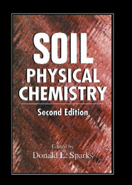 Title: Soil Physical Chemistry, Author: Donald L. Sparks