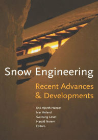 Title: Snow Engineering 2000: Recent Advances and Developments, Author: E. Hjorth-Hansen