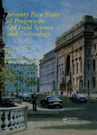 Title: Seventy Five Years of Progress in Oil Field Science and Technology: Proceedings of the 75th anniversary symposium, London, 12 July 1988, Author: M. Ala