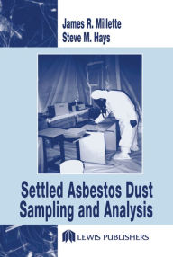 Title: Settled Asbestos Dust Sampling and Analysis, Author: Steve M. Hays