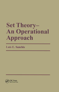 Title: Set Theory-An Operational Approach: An Operational Approach, Author: LE Sanchis