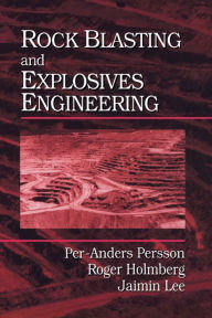 Title: Rock Blasting and Explosives Engineering, Author: Per-Anders Persson