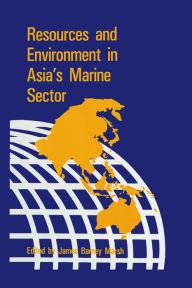 Title: Resources & Environment in Asia's Marine Sector, Author: James B. Marsh