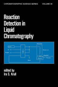 Title: Reaction Detection in Liquid Chromatography, Author: Ira S. Krull