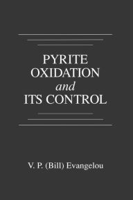 Title: Pyrite Oxidation and Its Control, Author: V. P. Evangelou
