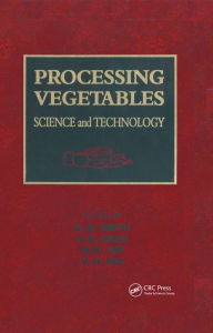 Title: Processing Vegetables: Science and Technology, Author: Durward S. Smith