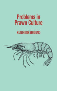 Title: Problems in Prawn Culture, Author: Kunihiko Shigeno