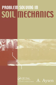 Title: Problem Solving in Soil Mechanics, Author: A. Aysen