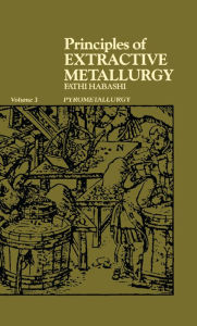 Title: Principles of Extractive Metallurgy, Author: Fathi Habashi