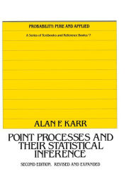 Title: Point Processes and Their Statistical Inference, Author: Alan Karr