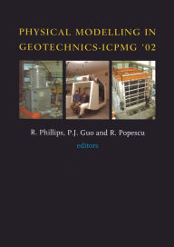 Title: Physical Modelling in Geotechnics: Proceedings of the International Conference ICPGM '02, St John's, Newfoundland, Canada. 10-12 July 2002, Author: P. Guo