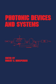 Title: Photonic Devices and Systems, Author: Robert G. Hunsperger