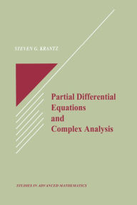 Title: Partial Differential Equations and Complex Analysis, Author: Steven G. Krantz