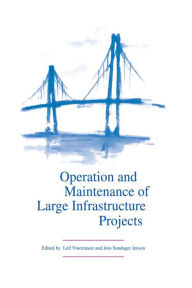 Title: Operation and Maintenance of Large Infrastructure Projects, Author: J.S. Jensen
