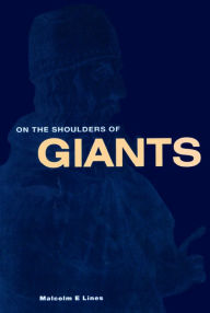 Title: On the Shoulders of Giants, Author: Lines M E