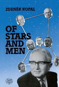 Title: Of Stars and Men: Reminiscences of an Astronomer, Author: Zdenek Kopal